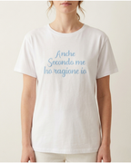 T-SHIRT "HO RAGIONE IO "