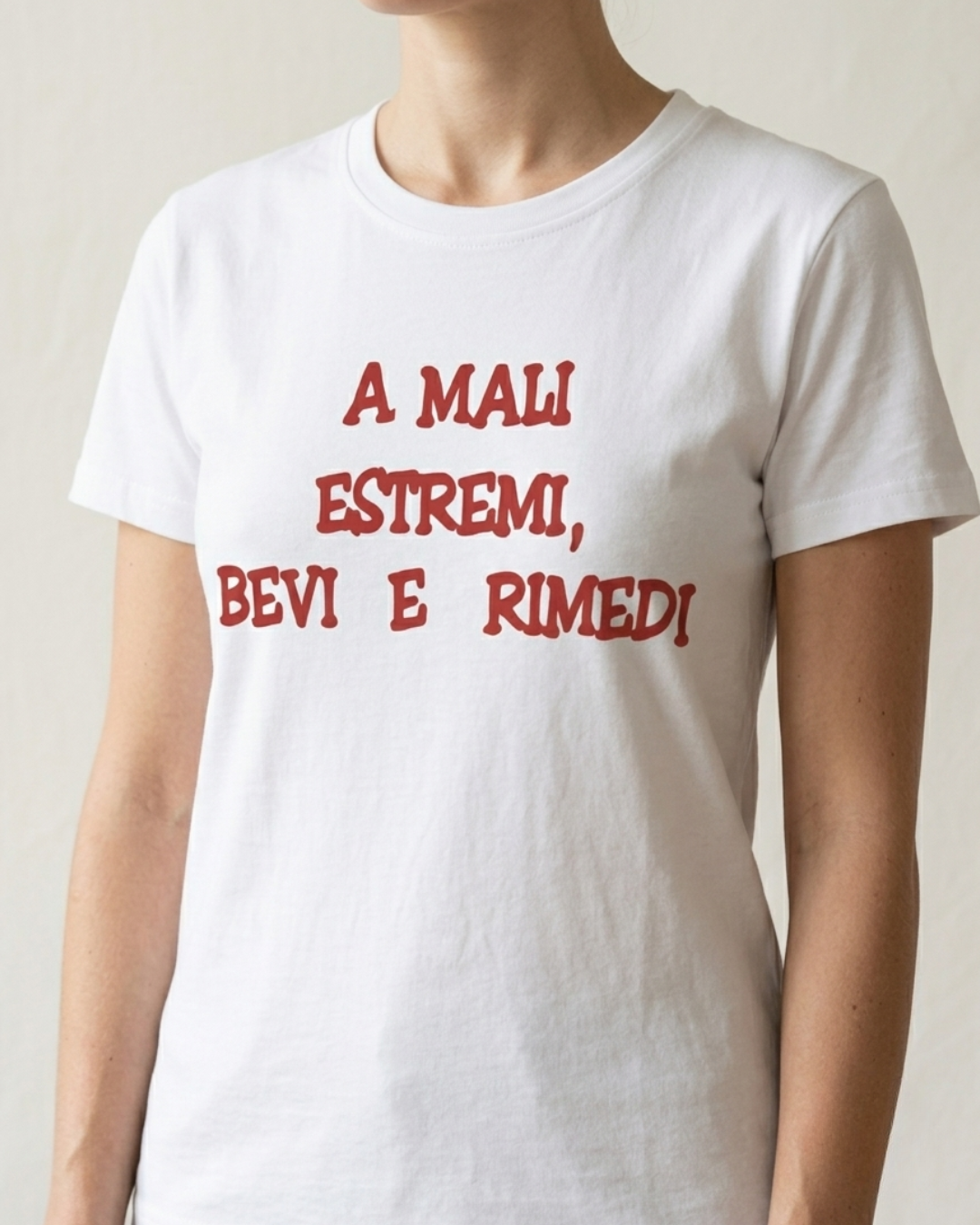 T-SHIRT "A MALI ESTREMI BEVI E RIMEDI"