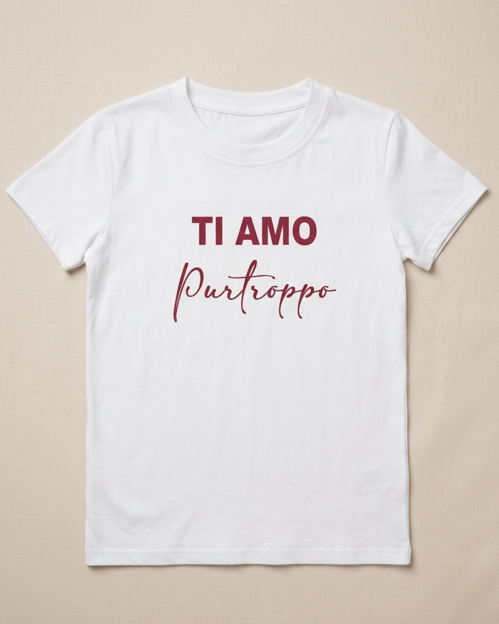 T-SHIRT "TI AMO PURTROPPO"