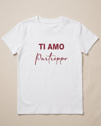 T-SHIRT "TI AMO PURTROPPO"